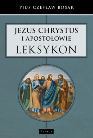 Jezus Chrystus i Apostołowie. Leksykon