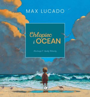 Chłopiec i ocean – Max Lucado