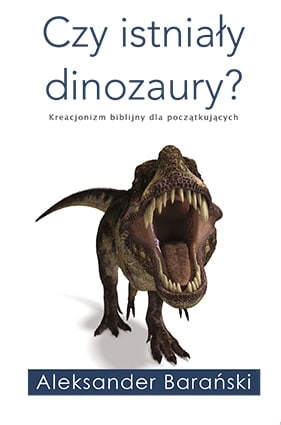 Czy istniały dinozaury? Aleksander Barański