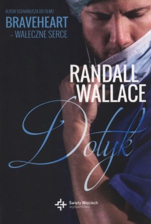 Dotyk – Randall Wallace
