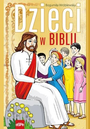 Dzieci w Biblii – Bogumiła Wróblewska