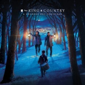 For King & Country – A Drummer Boy Christmas