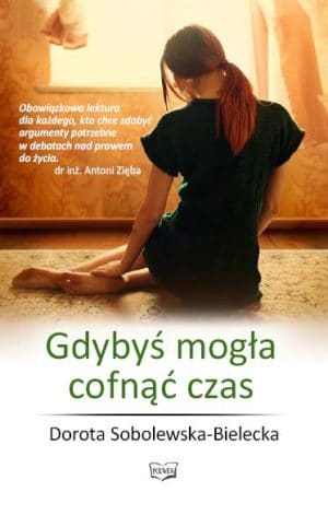 Gdybyś mogła cofnąć czas – D. Sobolewska – Bieleck