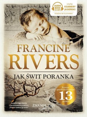 Jak świt poranka tom 3  Francine Rivers -Audiobook