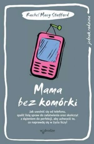 Mama bez komórki