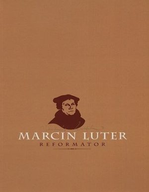 Marcin Luter – Reformator