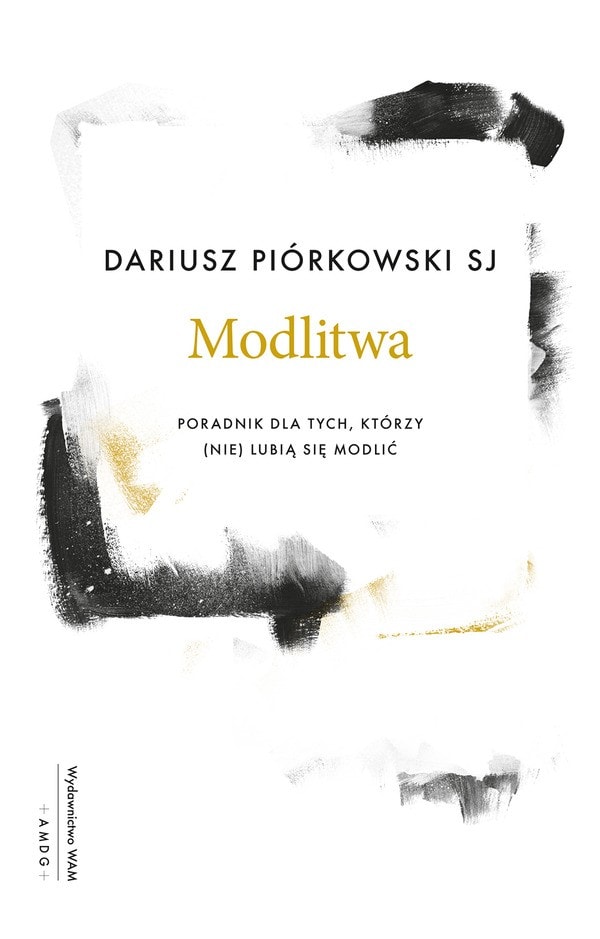 Modlitwa – Dariusz Piórkowski SJ