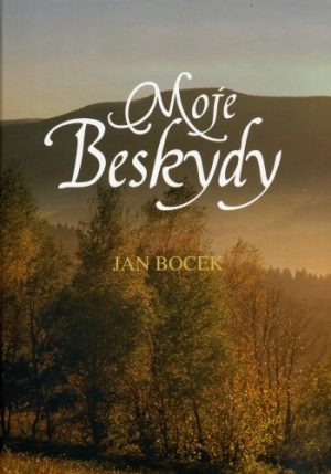 Moje Beskidy – Album Bocek Jan