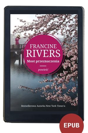 Most Przeznaczenia – Francine Rivers – EBOOK