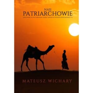 Nasi patriarchowie – Mateusz Wichary