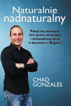 Naturalnie nadnaturalny – Chad Gonzales