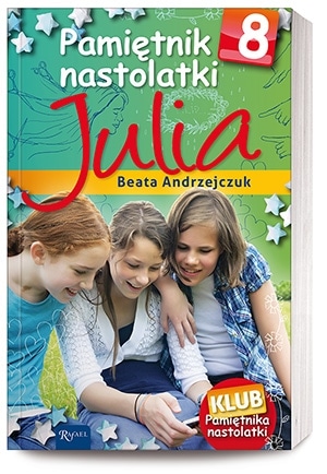 Pamiętnik nastolatki 8 – Julia 1