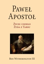 Paweł Apostoł – życie i dzieło Żyda z Tarsu