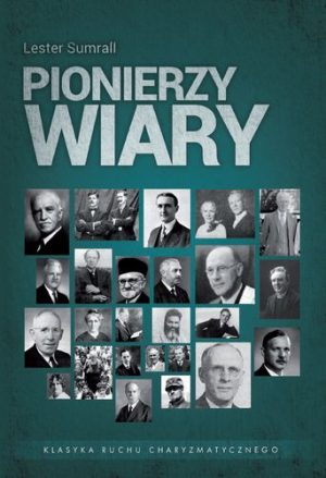 Pionierzy wiary – Lester Sumrall