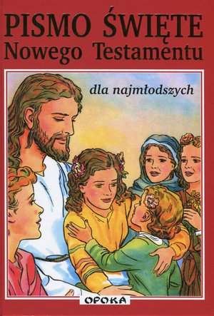 Pismo święte nowego testamentu dla najmłodszych