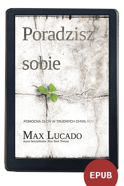 Poradzisz sobie – Max Lucado – EBOOK.