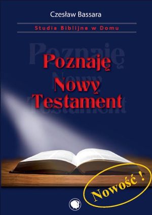 Poznaję Nowy Testament – Czesław Bassara