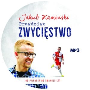 Prawdziwe zwycięstwo – Jakub Kamiński AUDIOBOOK