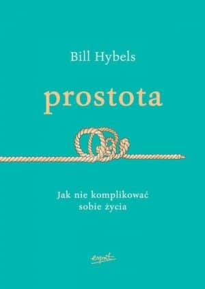 Prostota – Bill Hybels