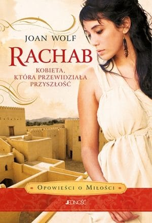 Rachab – Kobieta która przewidziała przyszłość
