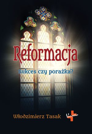 Reformacja – sukces czy porażka?