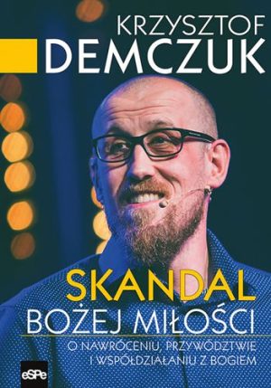 Skandal Bożej miłości – Krzysztof Demczuk