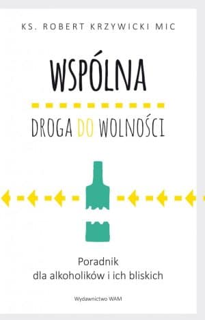 Wspólna droga do wolności – Robert Krzywicki