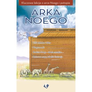 Arka Noego – kluczowe lekcje
