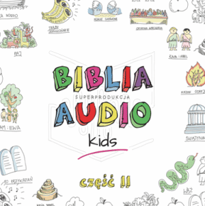 Biblia Audio Superprodukcja KIDS – część 2