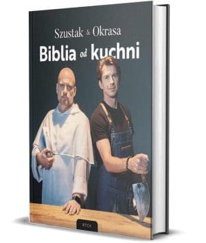 Biblia od kuchni – Szustak i Okrasa