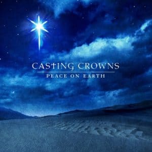 Casting crowns – peaceon Earth