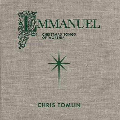 Chris Tomlin -Emmanuel: Christmas Songs Of Worship