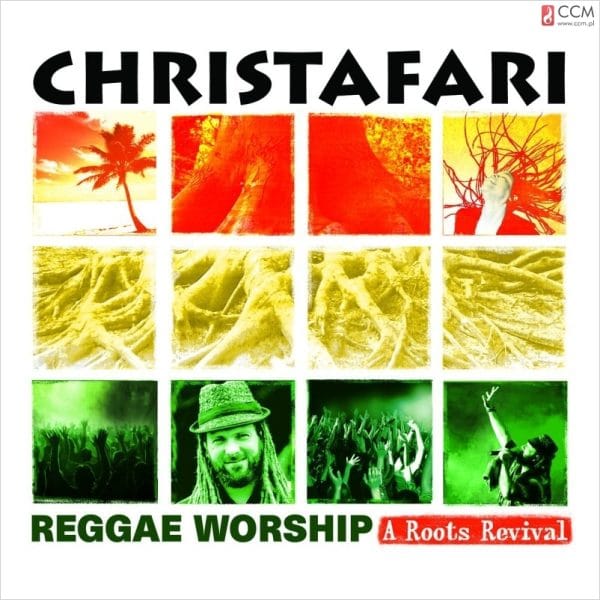 Christafari – Reggae Worship A Roots Revival