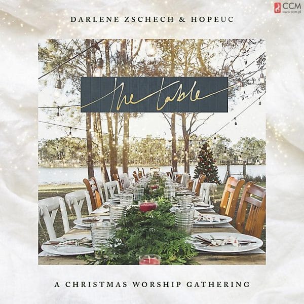 Darlene Zschech – the table – christmas