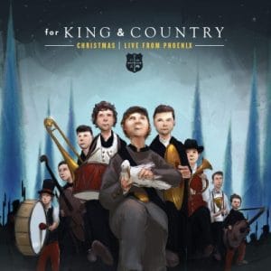 For King & Country – Christmas Live from Phoenix