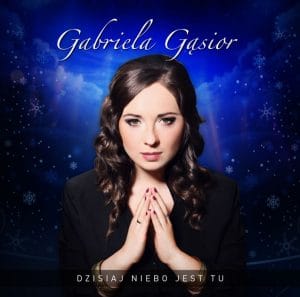 Gabriela Gąsior – Dzisiaj niebo jest tu