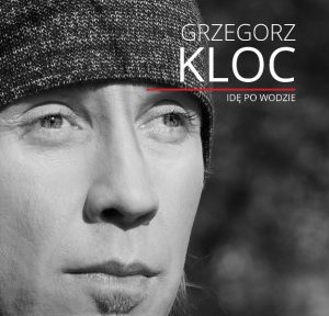 Grzegorz kloc – Idę po wodzie