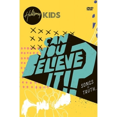 Hillsong Kids – Can you believe?