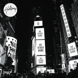 Hillsong – No Other Name