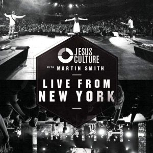 Jesus Culture with Martin Smith – Live From NY