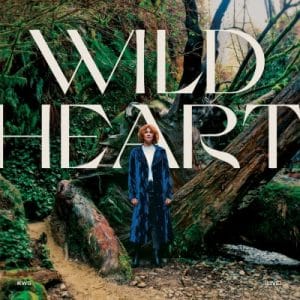 Kim Walker – Wild Heart
