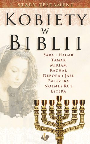 Kobiety w Biblii – Stary Testament