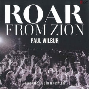 Paul Wilbur – Roar from Zion