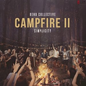 Rend Collective – Campfire II Simplicity