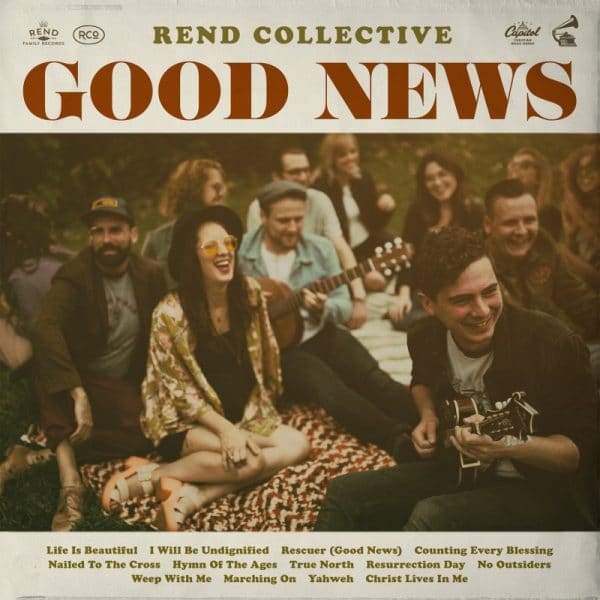 Rend Collective – Good news