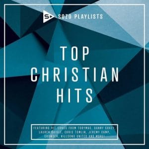 SOZO Playlists – Top Christian Hits 2019