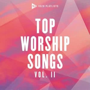 SOZO Playlists – Top Worship Songs vol. 2 – 2021