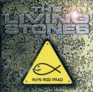The Living Stones – Płyń pod prąd