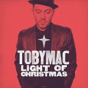 TobyMac – Light Of Christmas