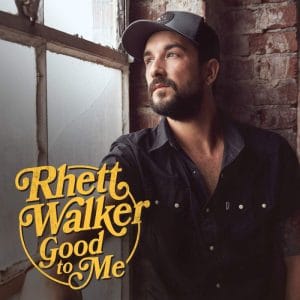Walker, Rhett – Good To Me